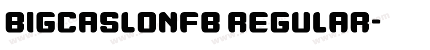 BigCaslonFB Regular字体转换